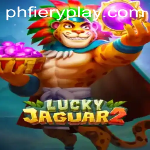 Dive into the Thrills of Luckyjaguar2: Master the Game with PHFIERY